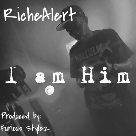 I am Him ft. RicheAlert | Boomplay Music