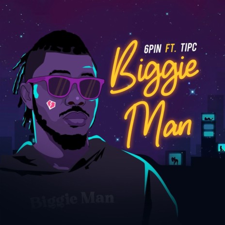 Biggie Man ft. Tipc | Boomplay Music