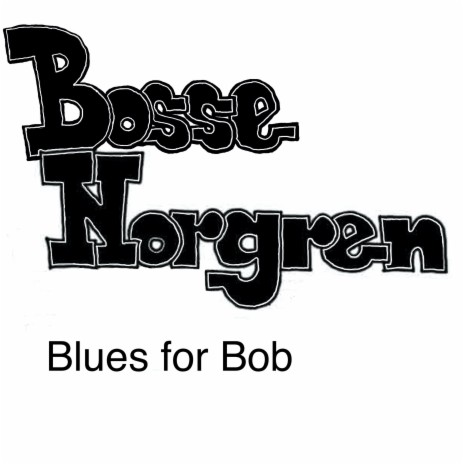 Blues for Bob