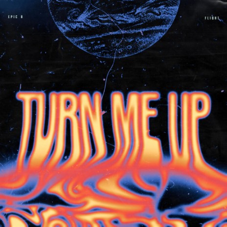 TURN ME UP ft. Fliqht | Boomplay Music