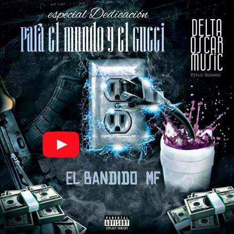 AL ESTILO MAÑOSO ... Especial dedicacion Pal Mundo y Pal Gucci estilo bandido | Boomplay Music