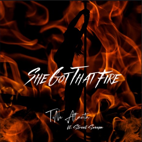 She Got that Fire (Clean) ft. Street Sweepa