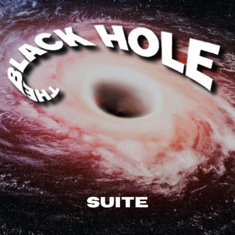 Suite (From The Black Hole) | Boomplay Music