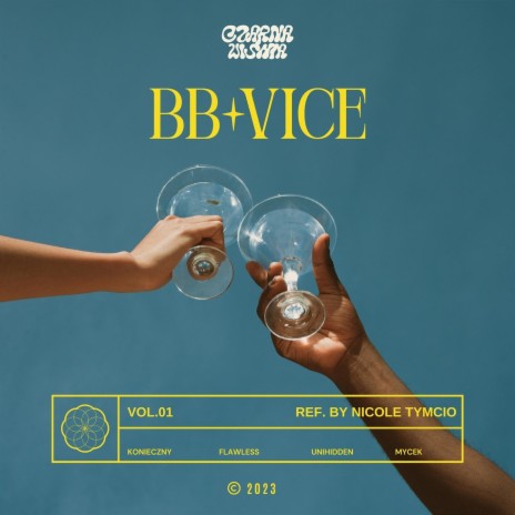 BB-VICE ft. Czarna Wiśnia, Mycek, Unihidden, Nicole Tymcio & Konieczny | Boomplay Music