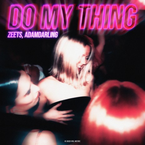 Do My Thing ft. AdamDarling
