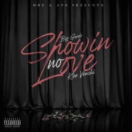 Showin No Love ft. Kleo Venchi | Boomplay Music