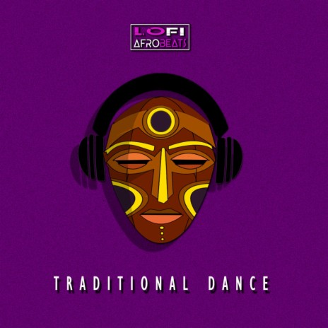 Traditional Dance (African Lofi) | Boomplay Music