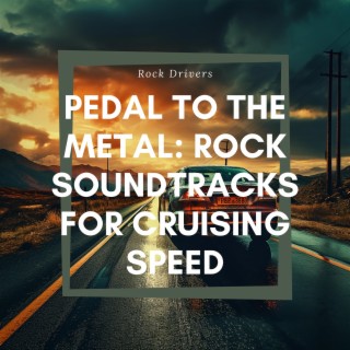 Pedal to the Metal: Rock Soundtracks for Cruising Speed