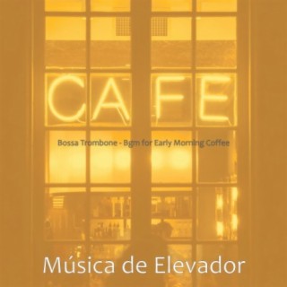 Bossa Trombone - Bgm for Early Morning Coffee