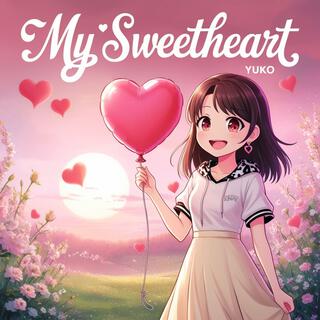 My Sweetheart lyrics | Boomplay Music