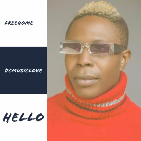 Hello ft. Freehome | Boomplay Music