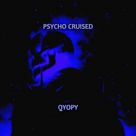 PSYCHO CRUISED (Sped Up)