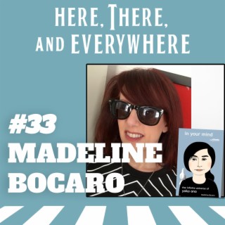 Ep. 33 - Madeline Bocaro (Author of ”In Your Mind - The Infinite Universe of Yoko Ono”)