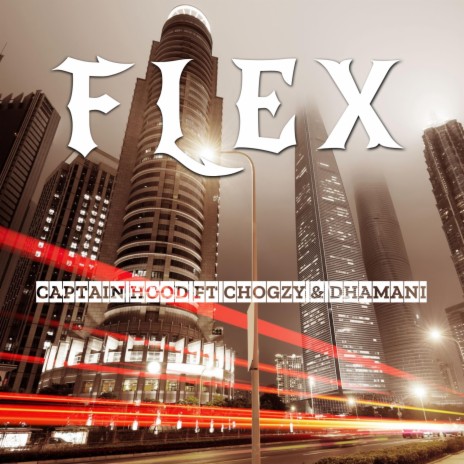FLEX ft. Chogzy & Dhamani | Boomplay Music