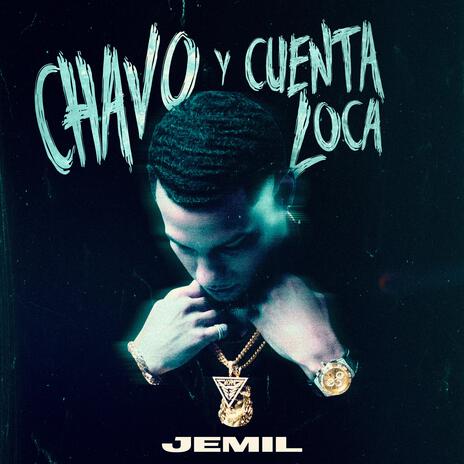 Chavo Y Cuenta Loca | Boomplay Music