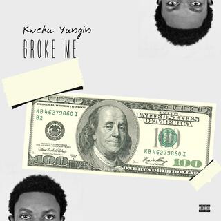 Broke Me 2.0 ft. Worla Kay lyrics | Boomplay Music