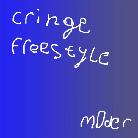 Cringe Freestyle | Boomplay Music