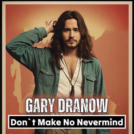 Don't Make No Nevermind | Boomplay Music