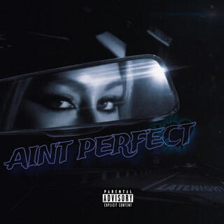 Ain't Perfect