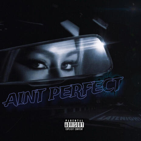 Ain't Perfect | Boomplay Music