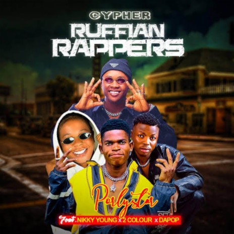 Ruffian Rappers ft. Dapop, Nikky young & 2 Colour