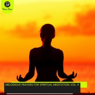Melodious Prayers for Spiritual Meditation, Vol. 4