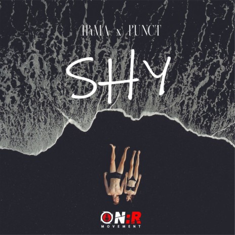 SHY ft. Punct | Boomplay Music