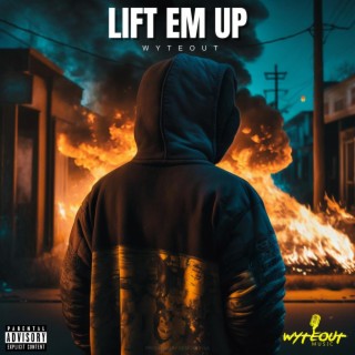 Lift Em Up lyrics | Boomplay Music