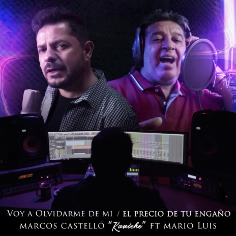 Voy a Olvidarme de Mí / El Precio de Tu Engaño ft. Mario Luis | Boomplay Music
