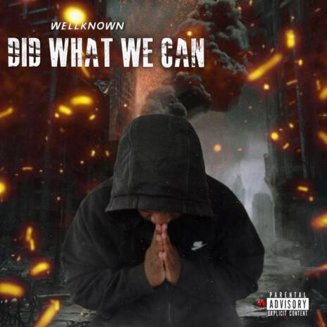 Did What We Can | Boomplay Music