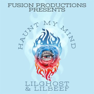 HAUNT MY MIND ft. LILGHOST & LILBEEF lyrics | Boomplay Music
