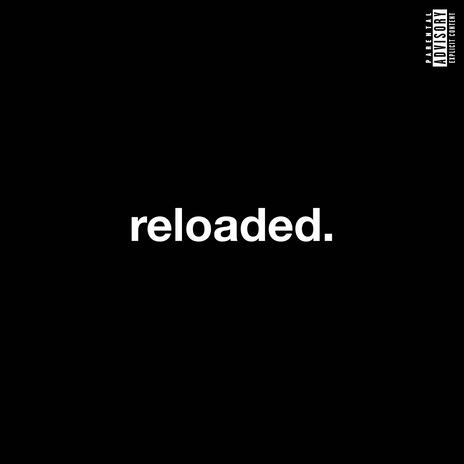 reloaded. | Boomplay Music