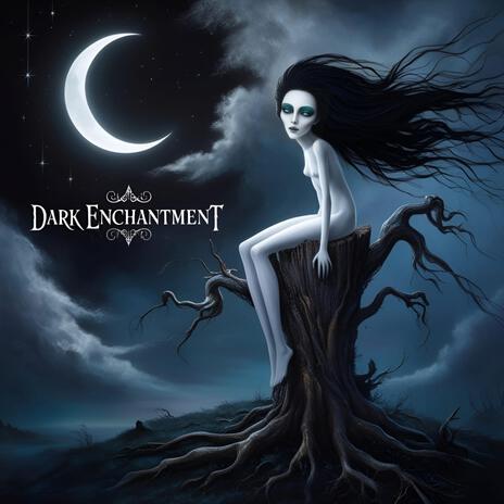 Dark Enchantment | Boomplay Music