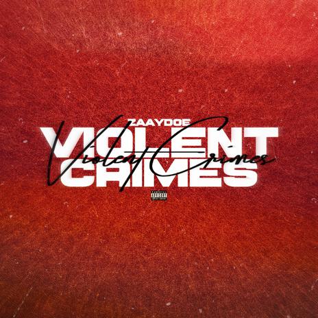 VIOLENT CRIMES | Boomplay Music