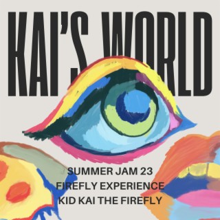 Kai's world (firefly experience)