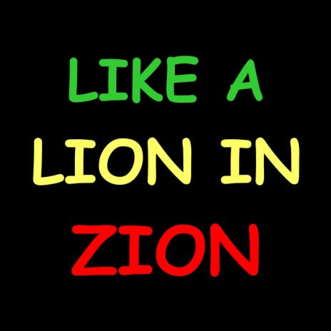 LIKE A LION IN ZION | Boomplay Music