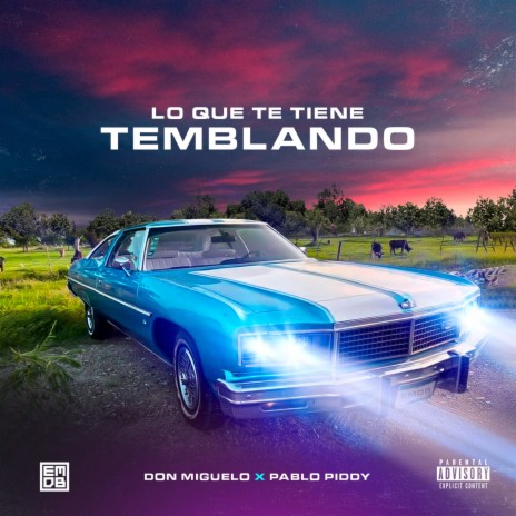 Lo Que Te Tiene Temblando ft. Pablo Piddy | Boomplay Music