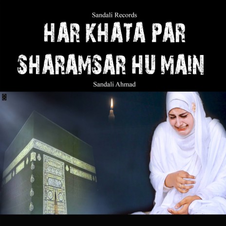 Har Khata Par Sharamsar Hu Main | Boomplay Music