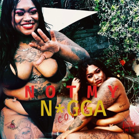 Not My N*gga (Cover)