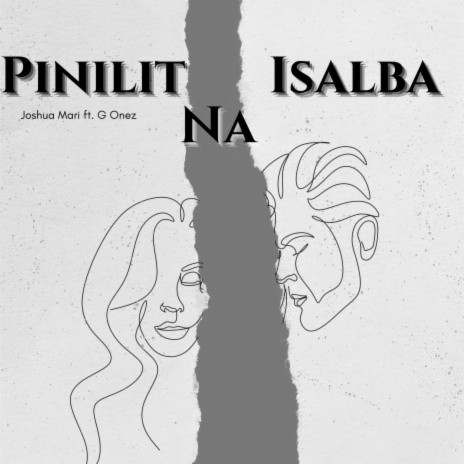 Pinilit Na Isalba ft. G-Onez | Boomplay Music