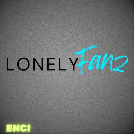 LonelyFanz | Boomplay Music