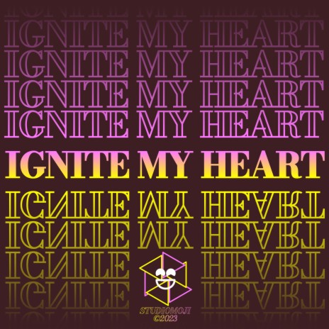 Ignite My Heart | Boomplay Music