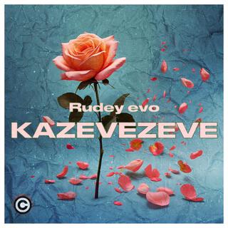 Kazevezeve lyrics | Boomplay Music