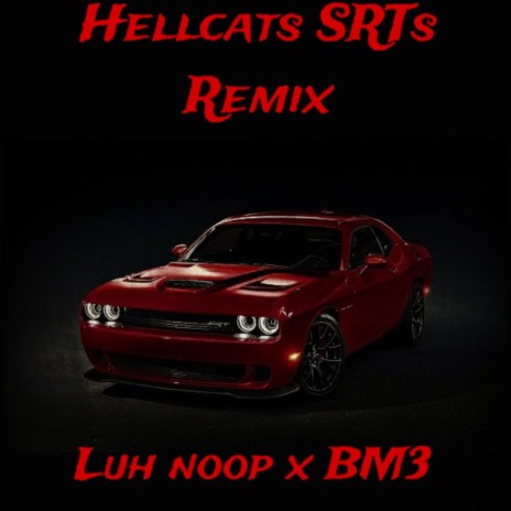 Hellcats SRTs ft. BM3 | Boomplay Music