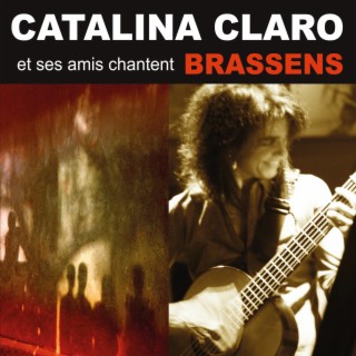 Catalina Claro et ses amis chantent Brassens