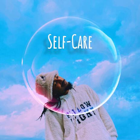 Self-care (Early Bird Challenge) | Boomplay Music