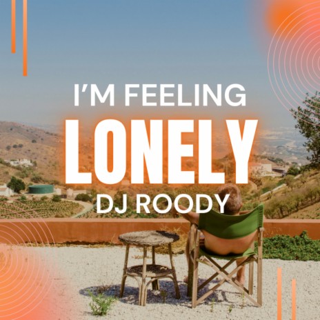 I'm Feeling Lonely (Radio Edit) | Boomplay Music