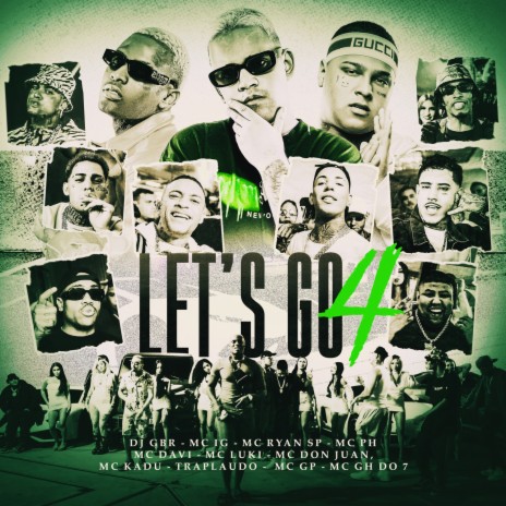 Let's Go 4 ft. Mc IG, Mc Ryan SP, Mc PH, Mc Davi & Mc Luki | Boomplay Music