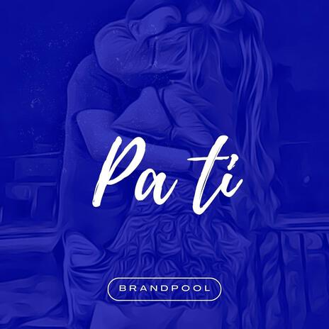 PA TI | Boomplay Music