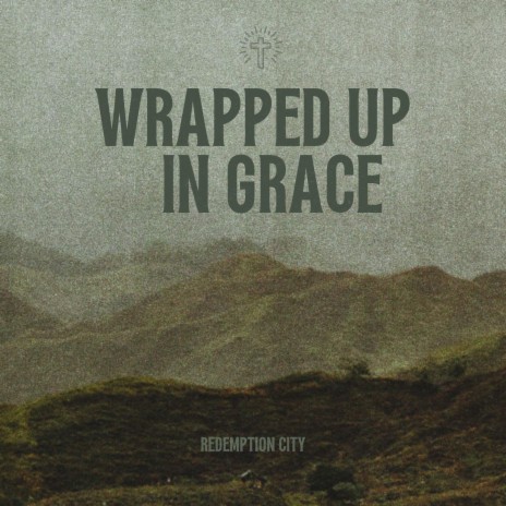 Wrapped Up In Grace | Boomplay Music